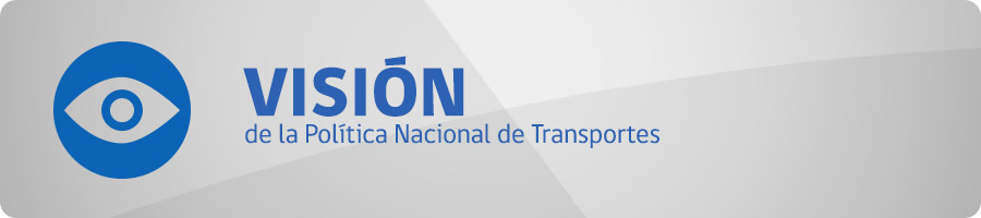 Visión - Política Nacional de Transportes